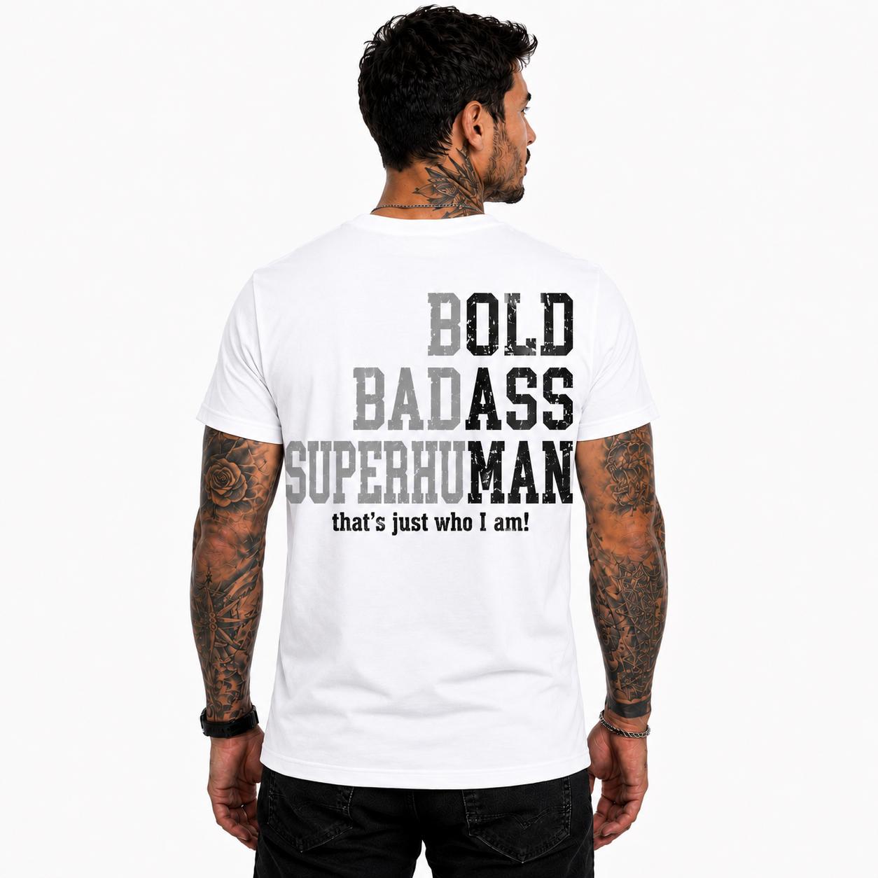 Bold Badass Superman Shirt, Funny Dad Graphic Tee, Cool Father T-Shirt, Men's Motivational Shirt, Father's Day Gift, Gift for Him