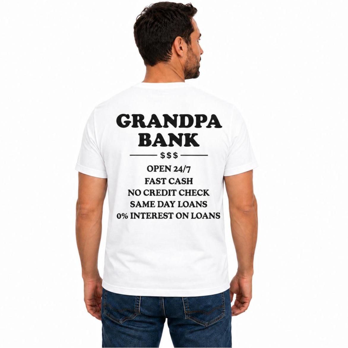 Grandpa Bank Shirt, Funny Grandpa T Shirt, Grandpa Gift, Grandpa Humor Tee, Father's Day Shirt, Grandpa Loan Joke Shirt