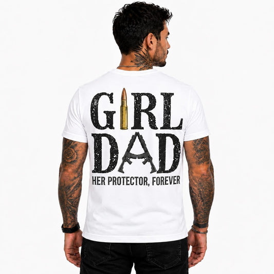 Girl Dad Shirt Her Protector Forever Graphic Tee Proud Father Daughter Gift