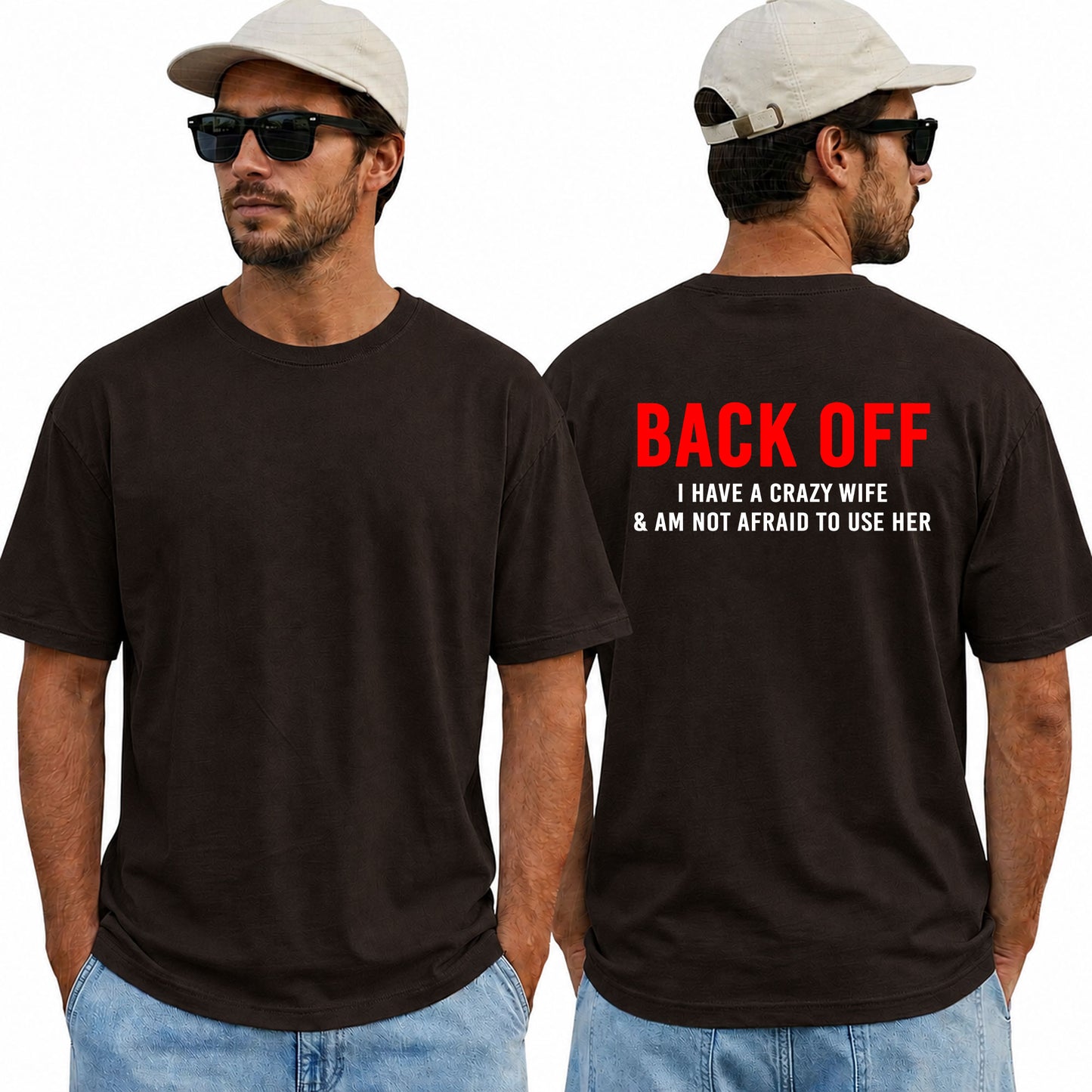 Back Off I Have A Crazy Wife And Am Not Afraid To Use Her Shirt Funny Husband Graphic Tee Marriage Humor Gift For Men
