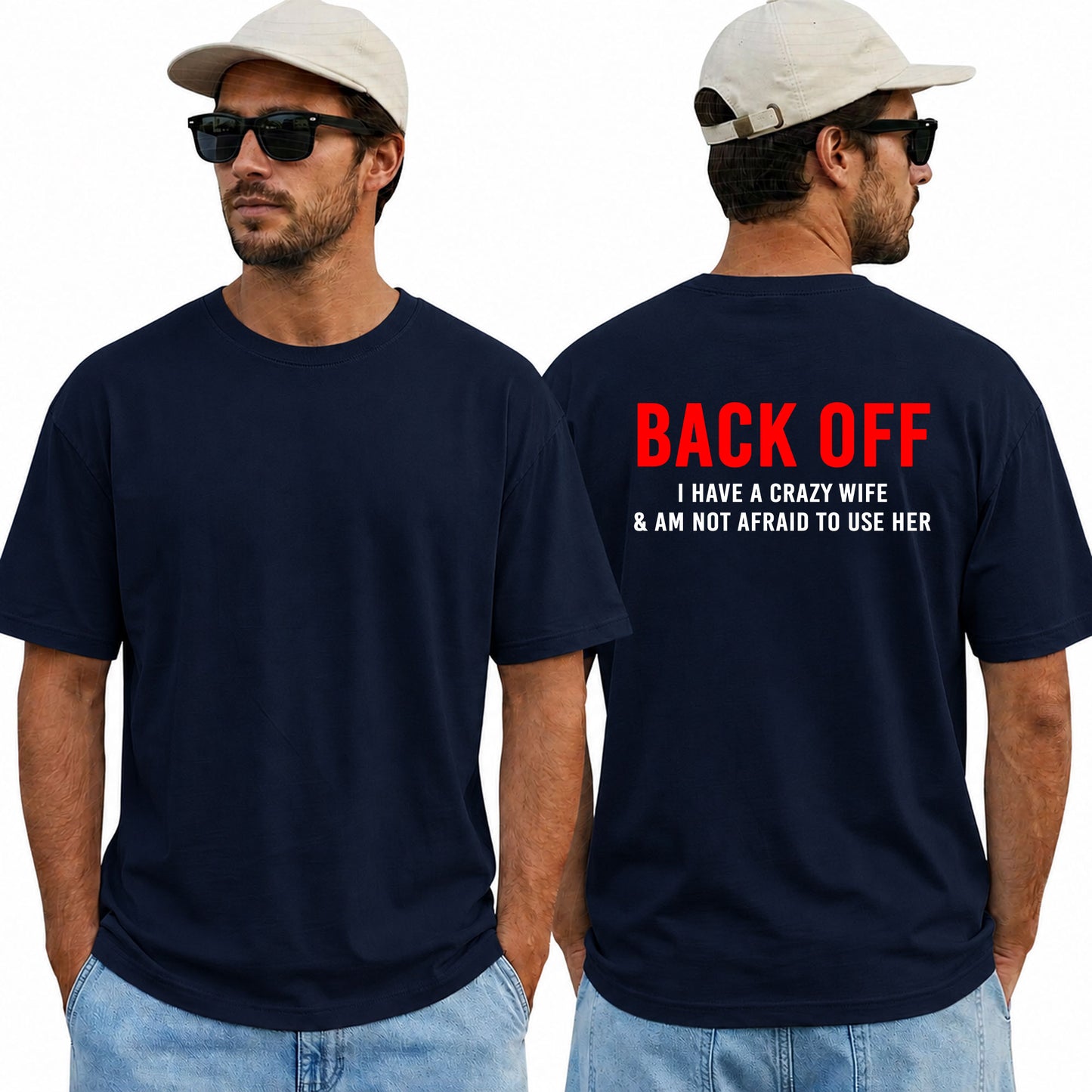 Back Off I Have A Crazy Wife And Am Not Afraid To Use Her Shirt Funny Husband Graphic Tee Marriage Humor Gift For Men