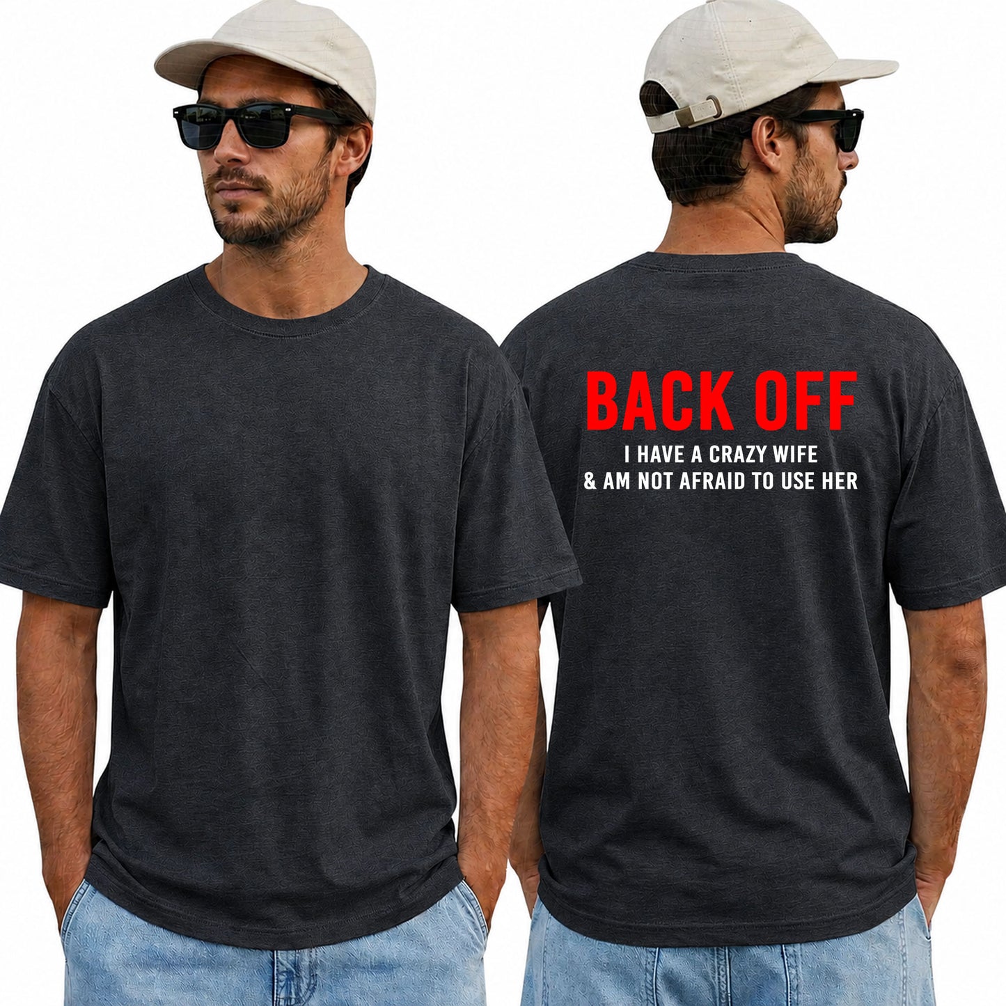 Back Off I Have A Crazy Wife And Am Not Afraid To Use Her Shirt Funny Husband Graphic Tee Marriage Humor Gift For Men