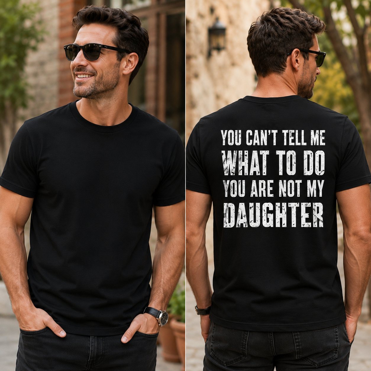 You Cant Tell Me What To Do You Are Not My Daughter Shirt Funny Dad Graphic Tee Father's Day Gift For Men