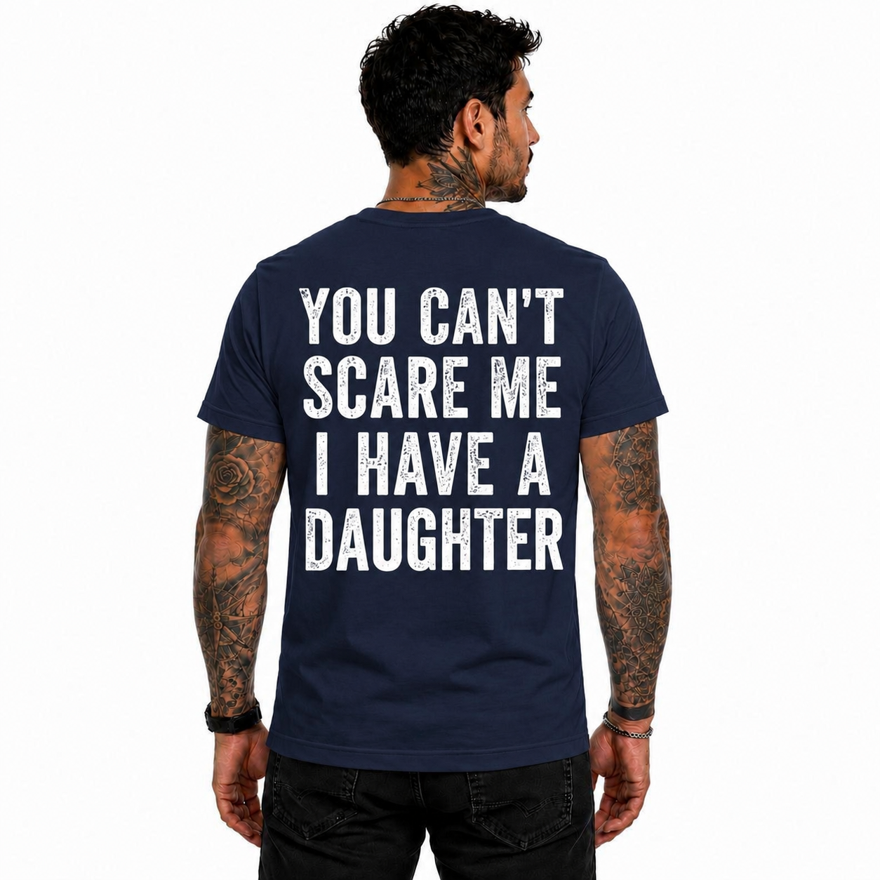 You Cant Scare Me I Have A Daughter Shirt Funny Girl Dad Graphic Tee Father's Day Gift For Men