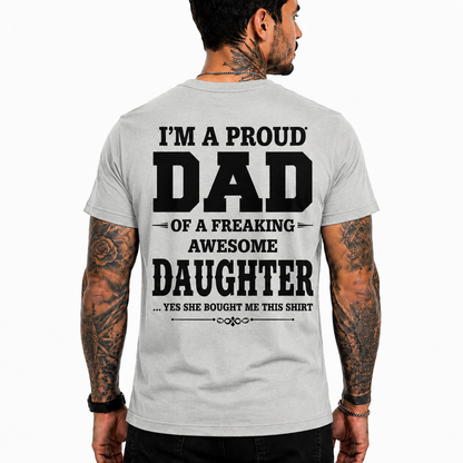 Proud Dad Of An Awesome Daughter Shirt Funny Dad Graphic Tee Father's Day Gift For Men