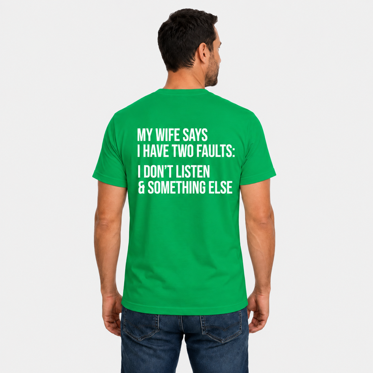 My Wife Says I Have Two Faults Shirt Funny Husband Graphic Tee Marriage Gift For Men