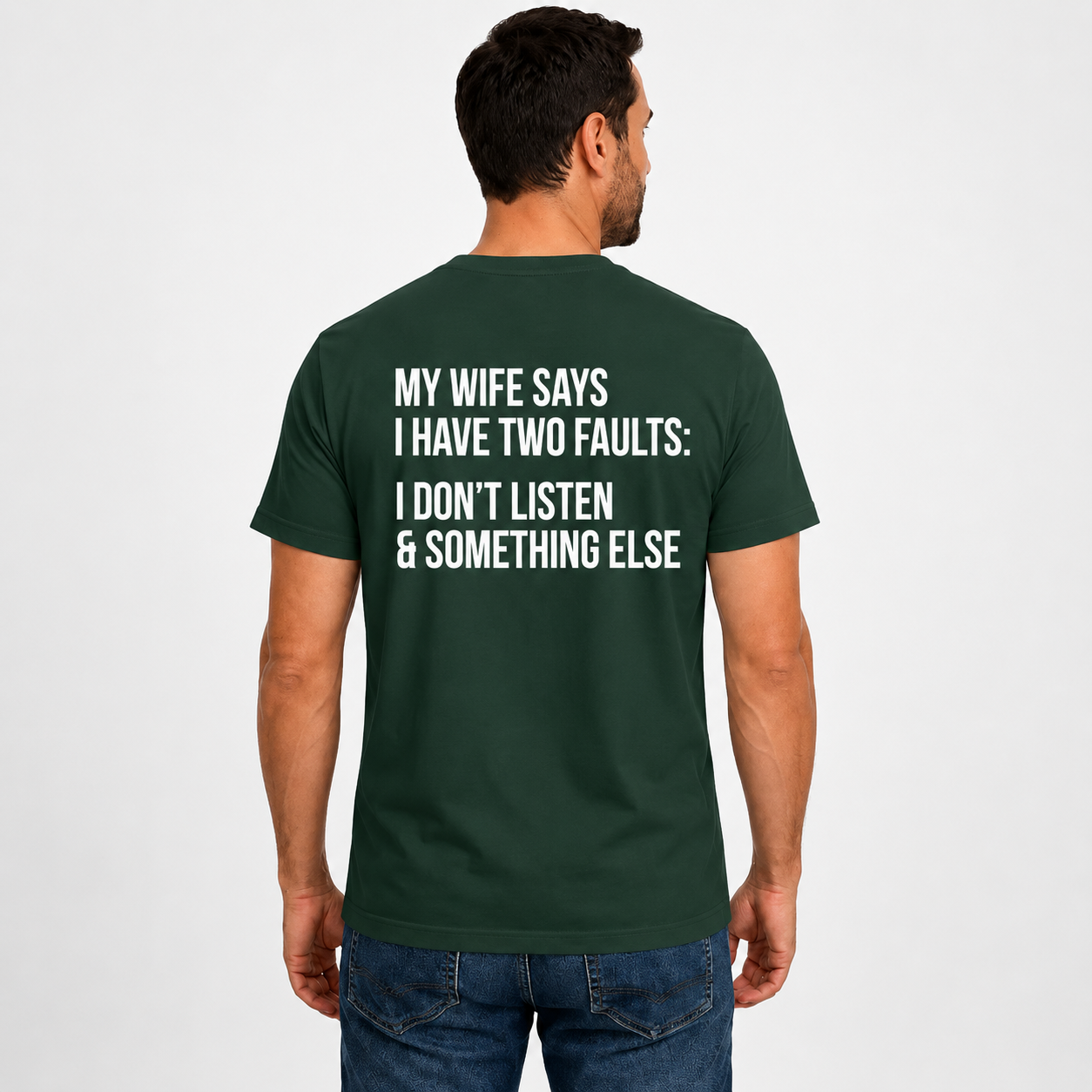 My Wife Says I Have Two Faults Shirt Funny Husband Graphic Tee Marriage Gift For Men
