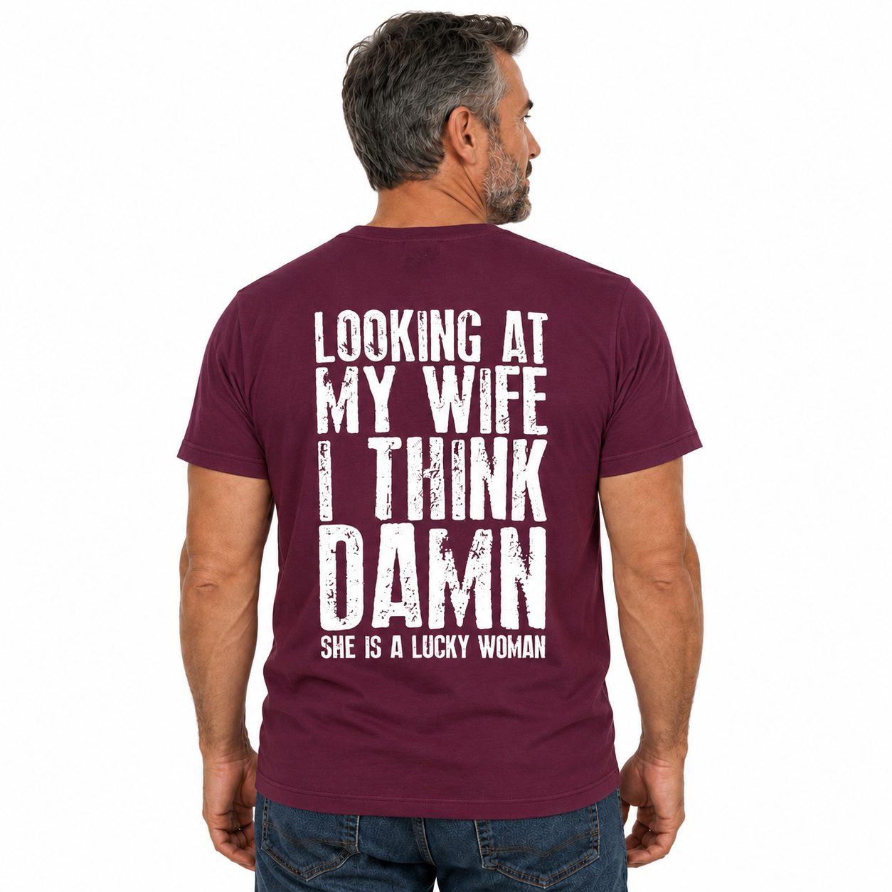 Looking At My Wife I Think Damn Shirt Funny Husband Graphic Tee Marriage Gift