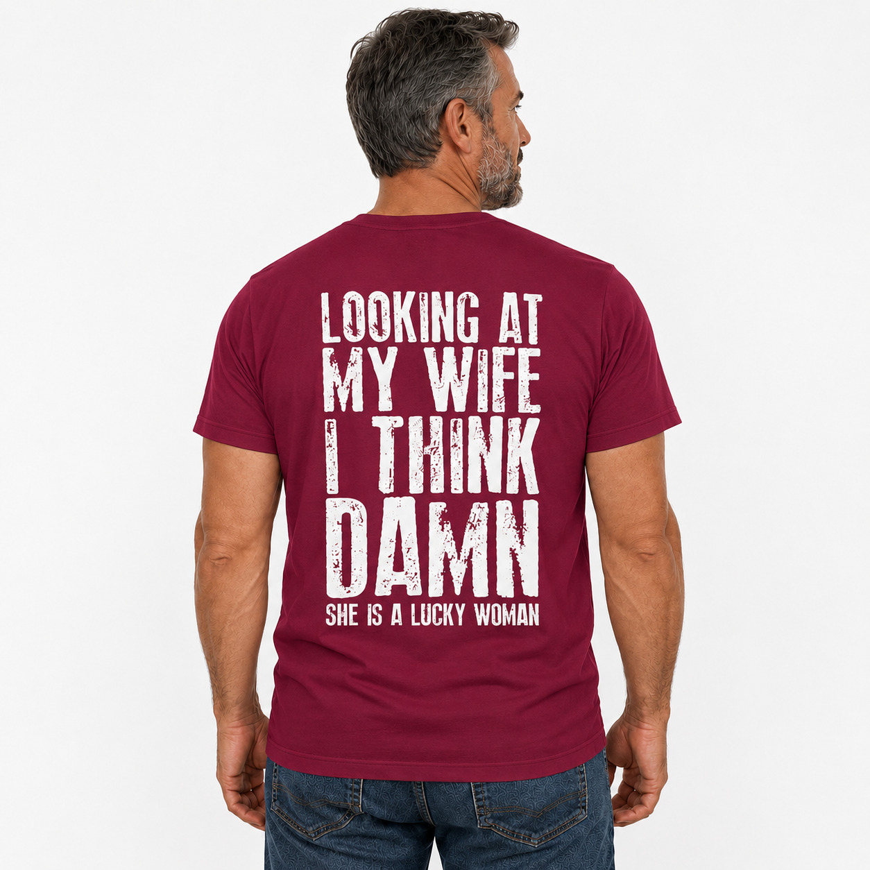 Looking At My Wife I Think Damn Shirt Funny Husband Graphic Tee Marriage Gift