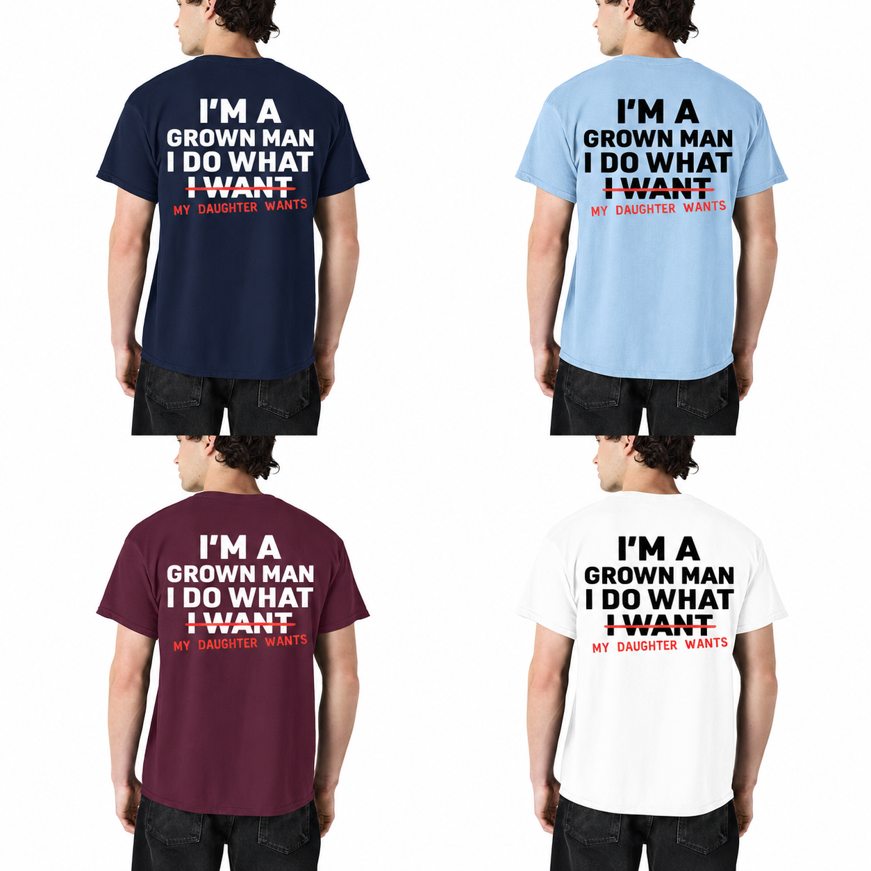 Im A Grown Man I Do What My Daughter Wants Shirt Funny Dad Graphic Tee Fathers Day Gift For Men