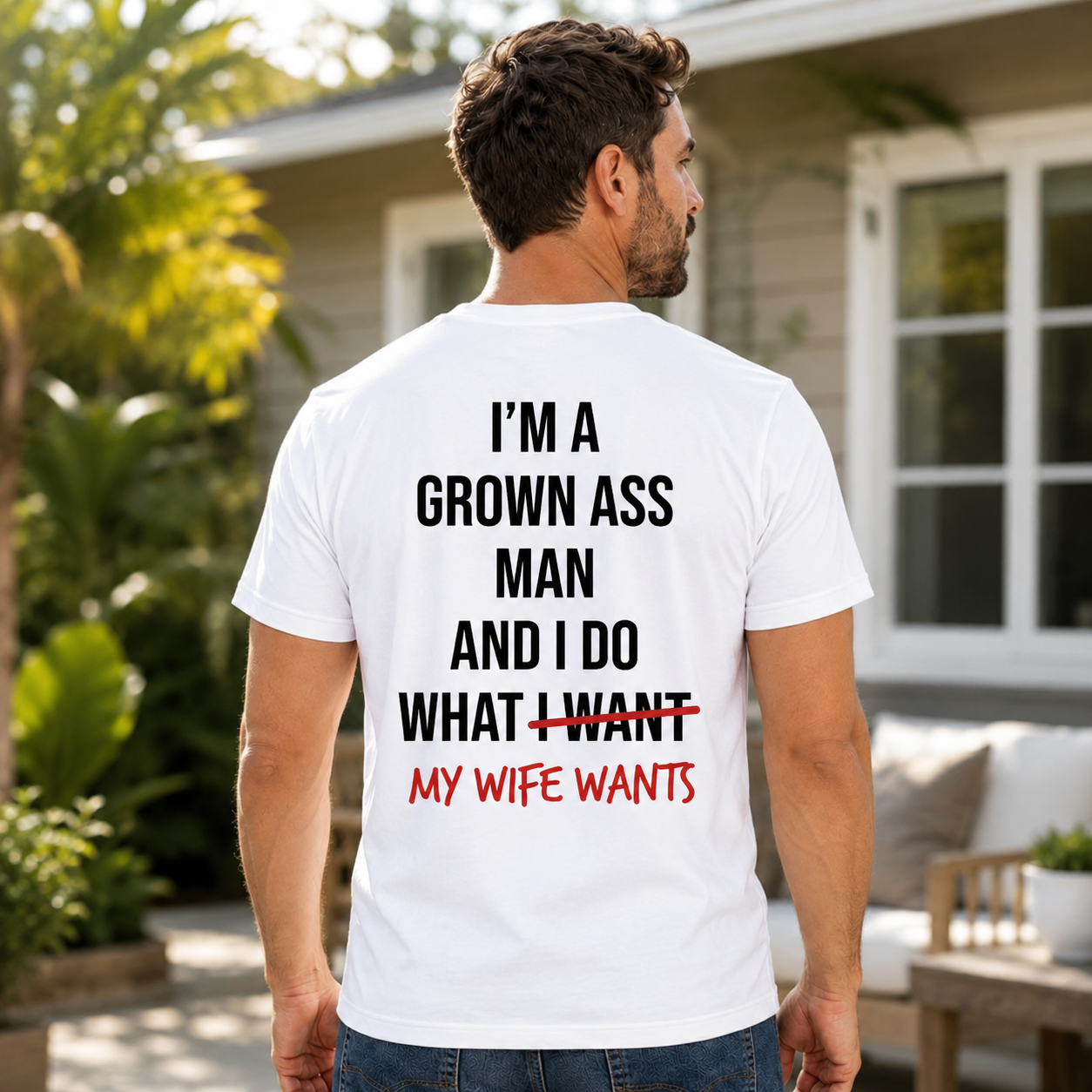 Im A Grown Ass Man My Wife Wants Shirt Funny Husband Graphic Tee Marriage Gift For Men