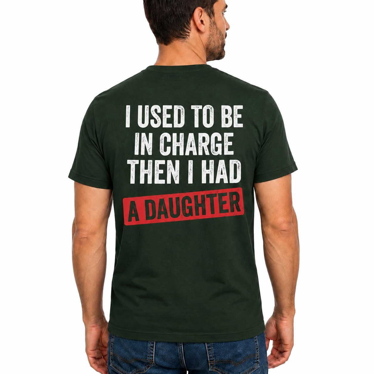 I Used To Be In Charge Then I Had A Daughter Shirt Funny Dad Graphic Tee Girl Dad Gift For Fathers Day