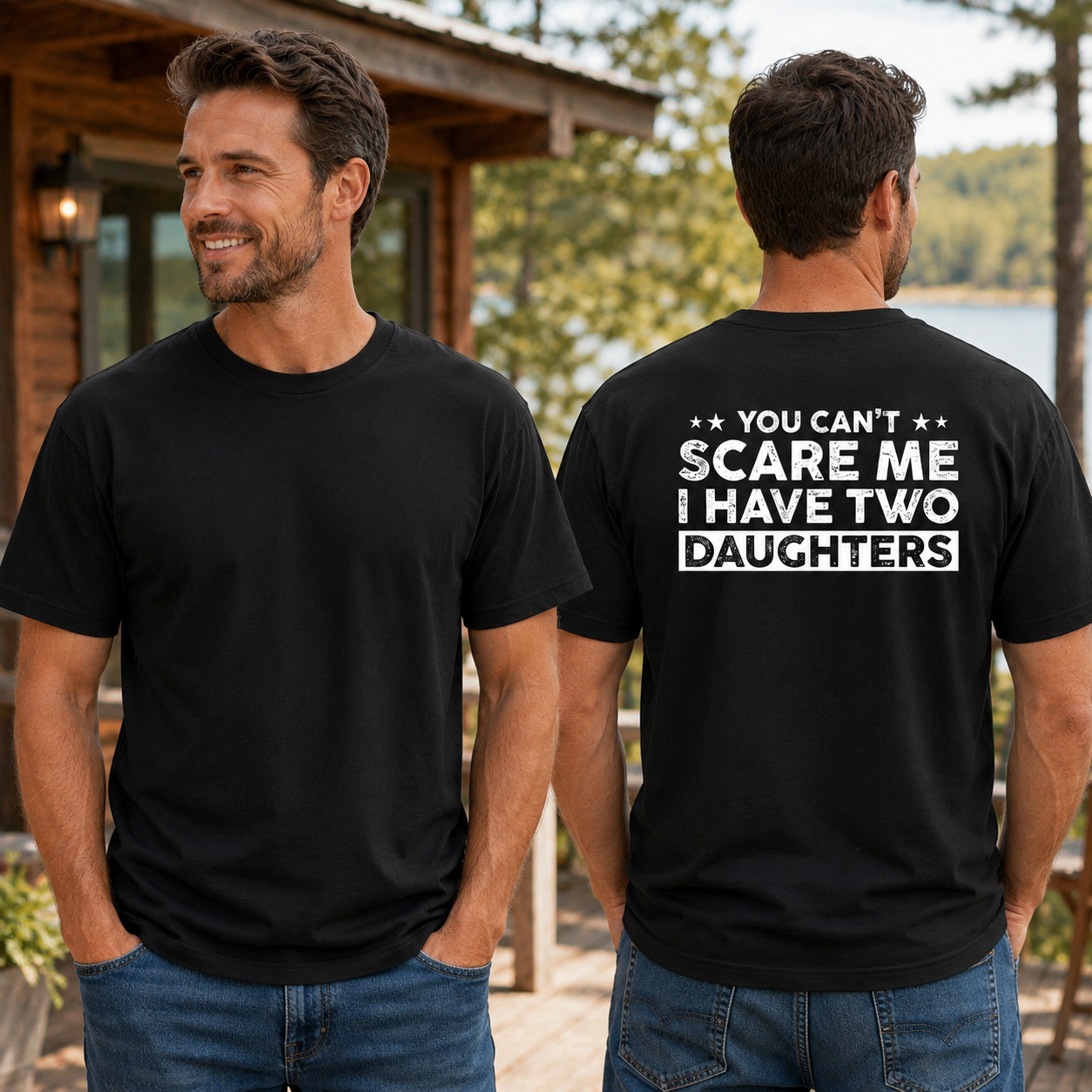 You Cant Scare Me I Have Two Daughters Shirt Funny Dad Graphic Tee Father's Day Gift For Men