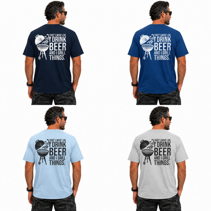 Thats What I Do I Drink Beer And I Grill Things Shirt Funny BBQ Graphic Tee Grilling Gift For Men