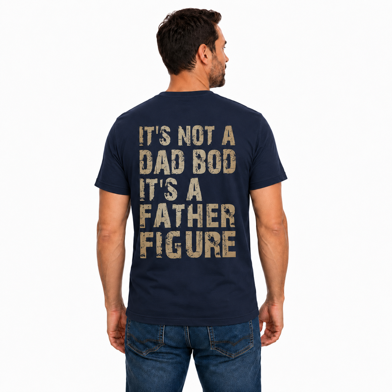Its Not A Dad Bod Its A Father Figure Shirt Funny Dad Graphic Tee Fathers Day Gift For Men