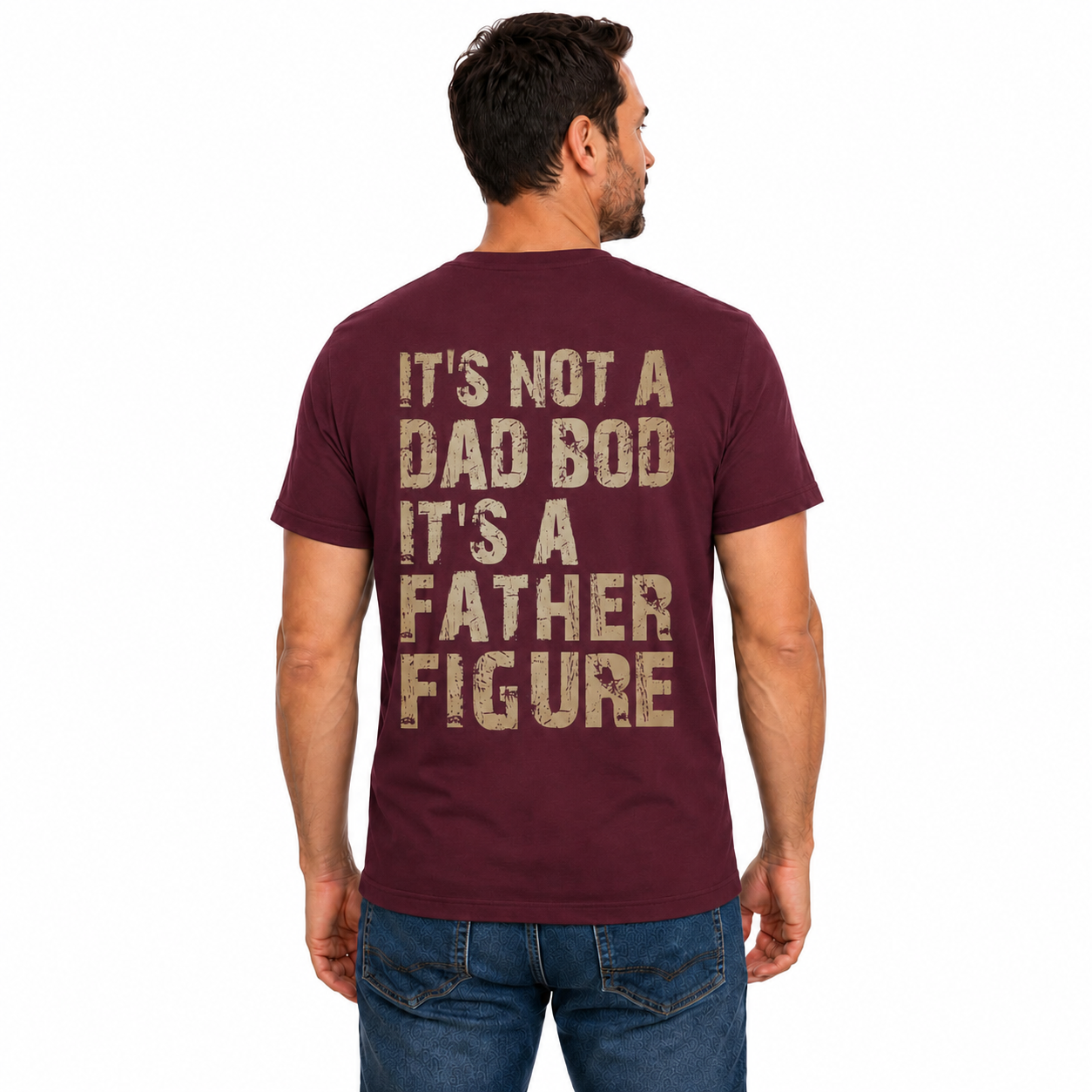 Its Not A Dad Bod Its A Father Figure Shirt Funny Dad Graphic Tee Fathers Day Gift For Men