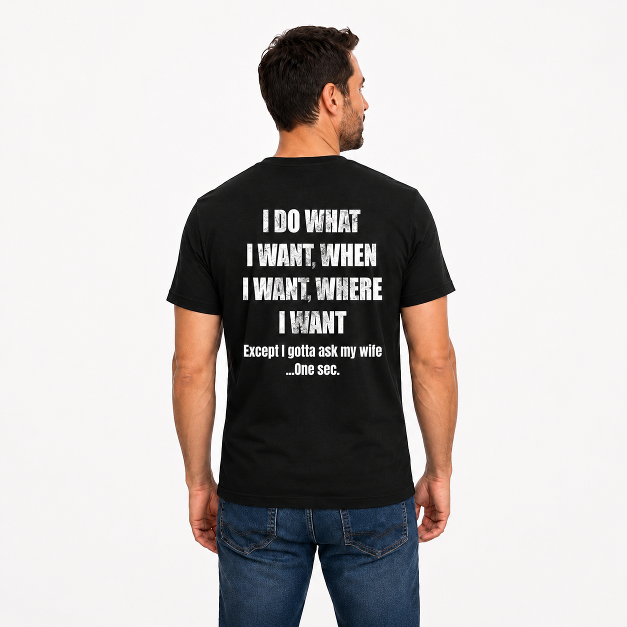 I Do What I Want When I Want Where I Want Shirt Funny Husband Graphic Tee Gift For Married Men