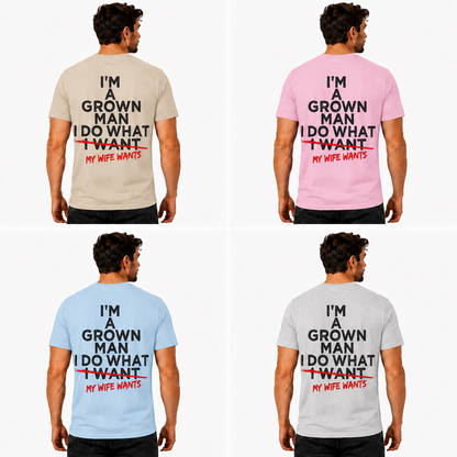 Funny Husband Shirt I Do What My Wife Wants Graphic T Shirt Gift From Wife