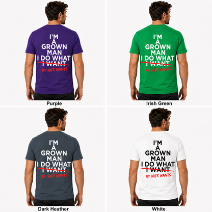 Funny Husband Shirt I Do What My Wife Wants Graphic T Shirt Gift From Wife