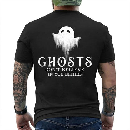 Ghosts Dont Believe In You Either Shirt Funny Paranormal Investigator Graphic Tee Halloween Gift