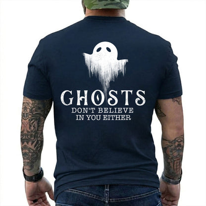 Ghosts Dont Believe In You Either Shirt Funny Paranormal Investigator Graphic Tee Halloween Gift