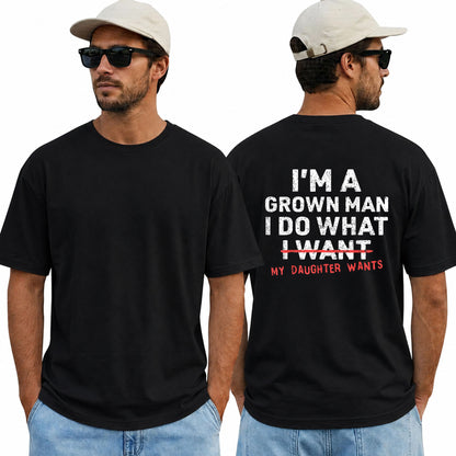 Funny Girl Dad Shirt, I'm a Grown Man I Do What My Daughter Wants Tee, Father's Day Gift, Proud Dad T-Shirt, Gift from Daughter