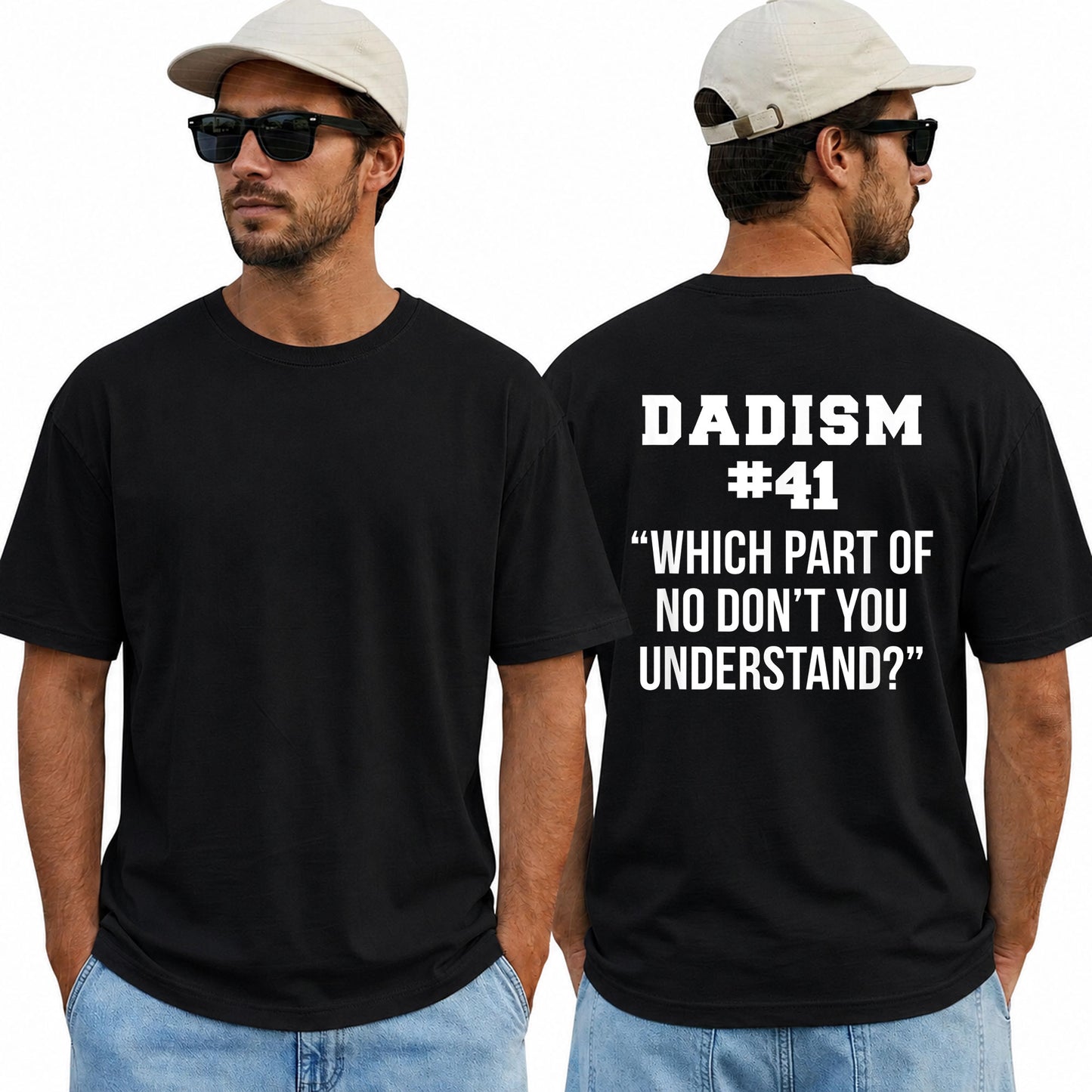 Dadism #41 Shirt Which Part of No Don't You Understand Tee, Funny Dad Shirt, Father Gift, Father's Day T-Shirt, Dad Humor Tee
