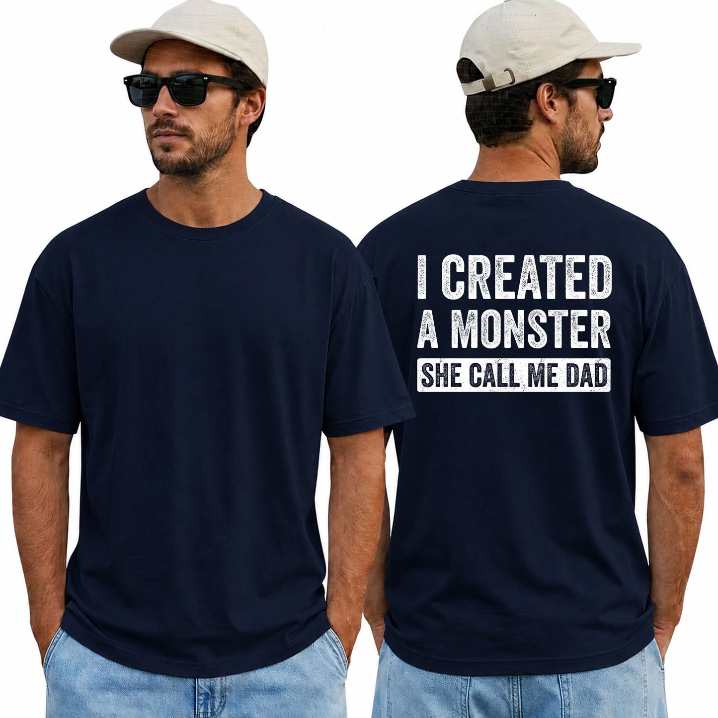 I Created A Monster She Calls Me Dad Funny Dad T-Shirt
