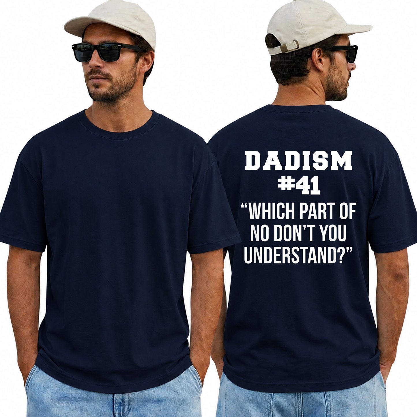 Dadism #41 Shirt Which Part of No Don't You Understand Tee, Funny Dad Shirt, Father Gift, Father's Day T-Shirt, Dad Humor Tee