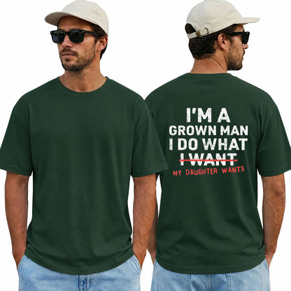 Funny Girl Dad Shirt, I'm a Grown Man I Do What My Daughter Wants Tee, Father's Day Gift, Proud Dad T-Shirt, Gift from Daughter