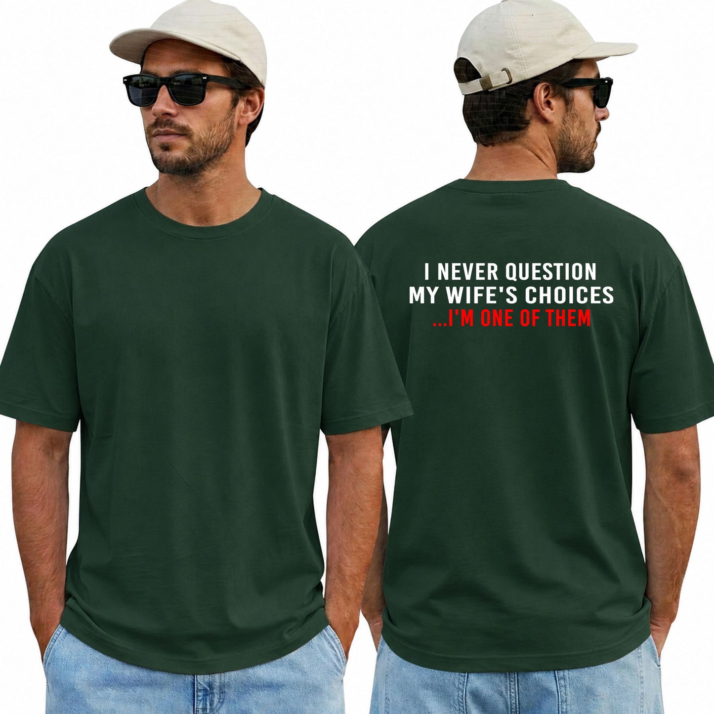 I Never Question My Wife's Choices Shirt, Funny Husband Shirt, Marriage Humor Tee, Father's Day Gift, Funny Dad T-Shirt