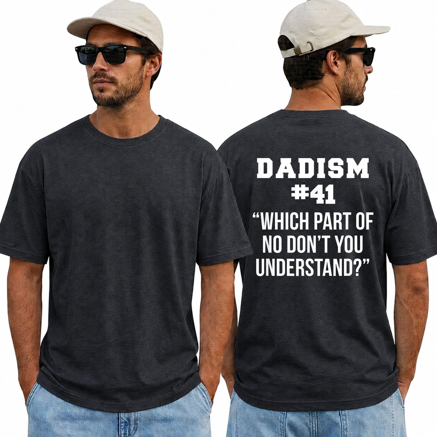 Dadism #41 Shirt Which Part of No Don't You Understand Tee, Funny Dad Shirt, Father Gift, Father's Day T-Shirt, Dad Humor Tee