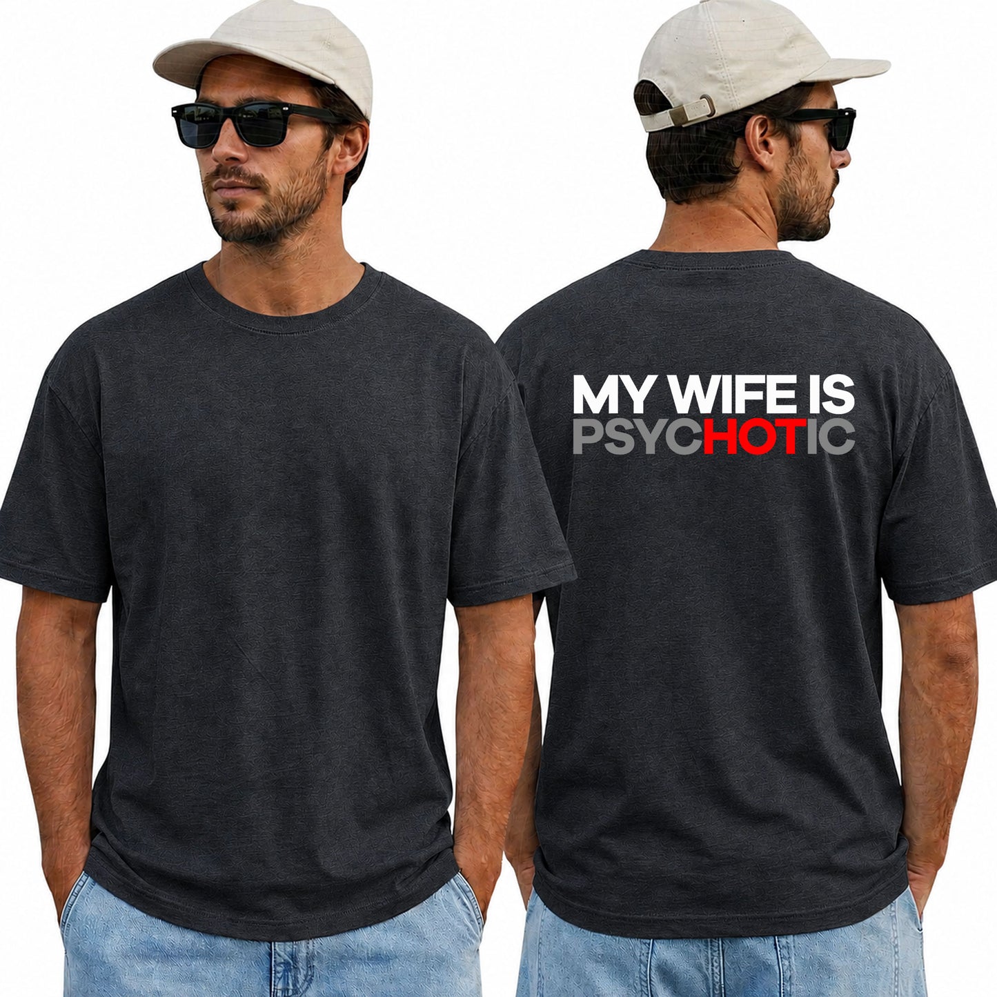 My Wife Is Psychotic Shirt Funny Husband Graphic Tee Marriage Gift For Men