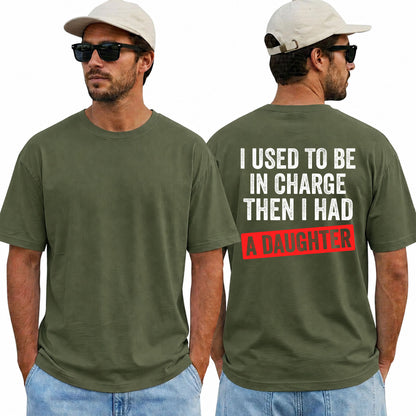 Funny Girl Dad Shirt, I Used to Be in Charge Then I Had a Daughter Tee, Father's Day Gift, Proud Dad T-Shirt, Gift from Daughter