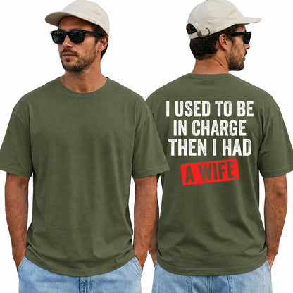 I Used To Be In Charge Then I Had A Wife Shirt Funny Husband Graphic Tee Marriage Gift For Men