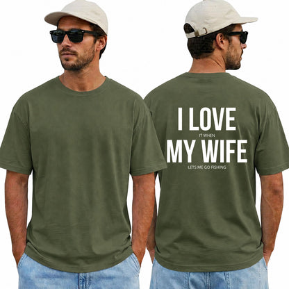 Funny I Love It When My Wife Lets Me Go Fishing Shirt Humor Graphic Tee Gift For Fishermen
