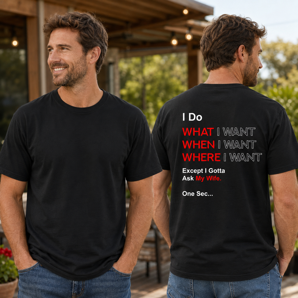 I Do What I Want When I Want Where I Want Except I Gotta Ask My Wife Shirt Funny Husband Graphic Tee Marriage Humor Gift For Men