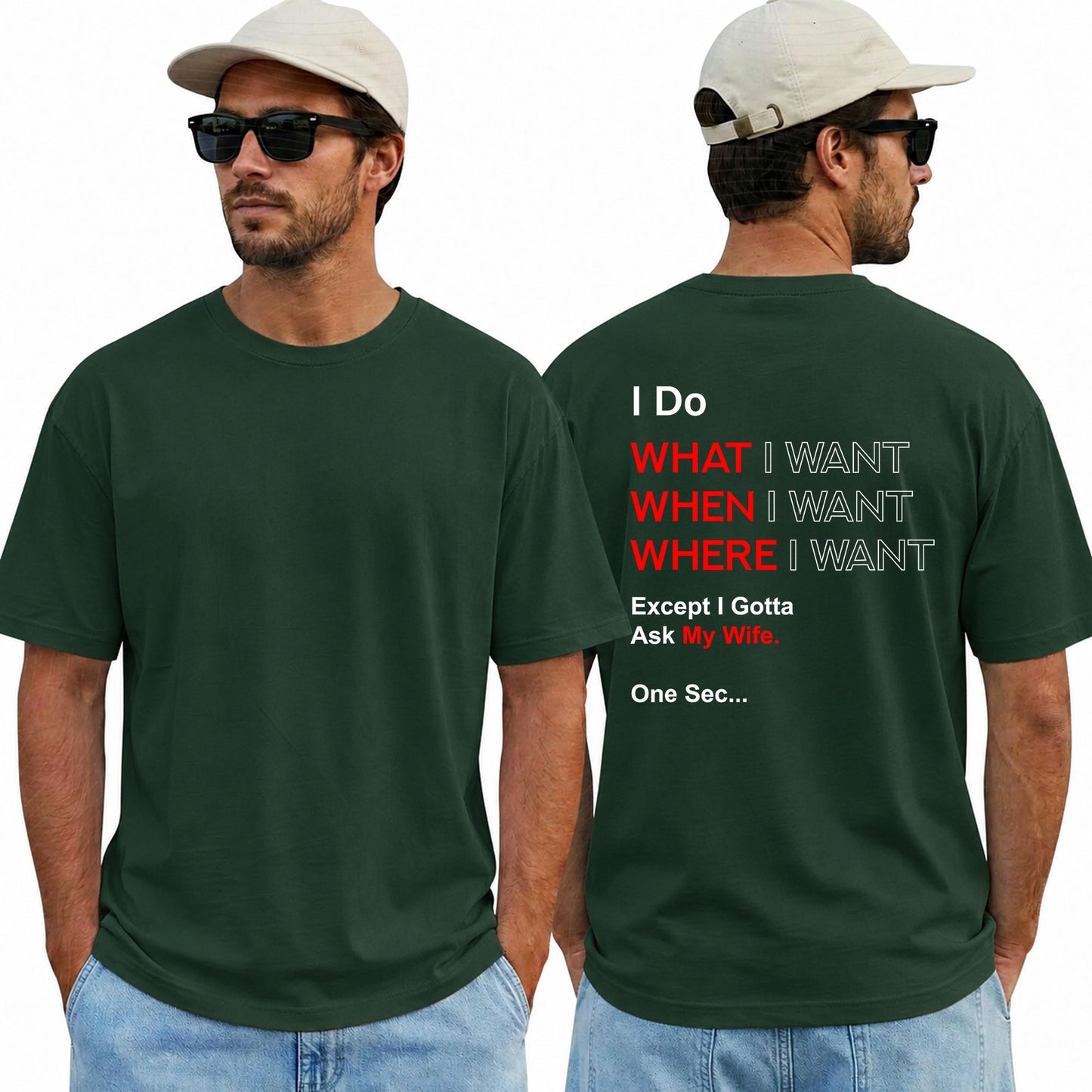 I Do What I Want When I Want Where I Want Except I Gotta Ask My Wife Shirt Funny Husband Graphic Tee Marriage Humor Gift For Men