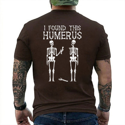 I Found This Humerus Shirt Funny Skeleton Halloween Graphic Tee Pun Gift For Men Women