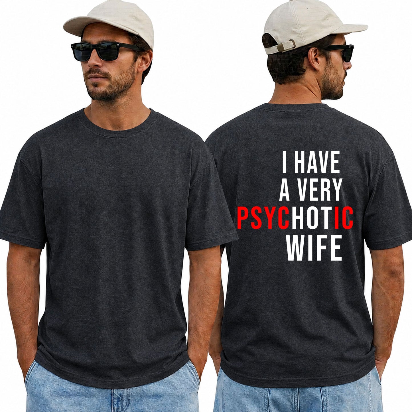 I Have A Very Psychotic Wife Shirt Funny Husband Graphic Tee Marriage Humor Gift For Men
