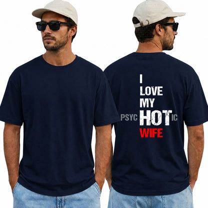 I Love My Psychotic Hot Wife Shirt Funny Husband Graphic Tee Marriage Gift For Men