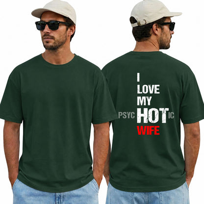 I Love My Psychotic Hot Wife Shirt Funny Husband Graphic Tee Marriage Gift For Men