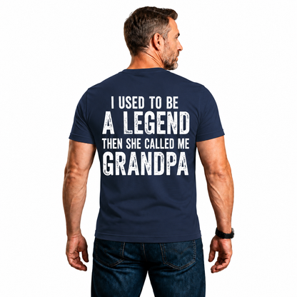 I Used To Be A Legend Then She Called Me Grandpa Shirt Funny Grandpa Graphic Tee Grandfather Gift For Men