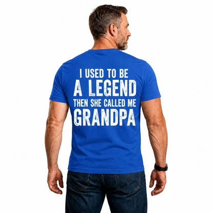I Used To Be A Legend Then She Called Me Grandpa Shirt Funny Grandpa Graphic Tee Grandfather Gift For Men