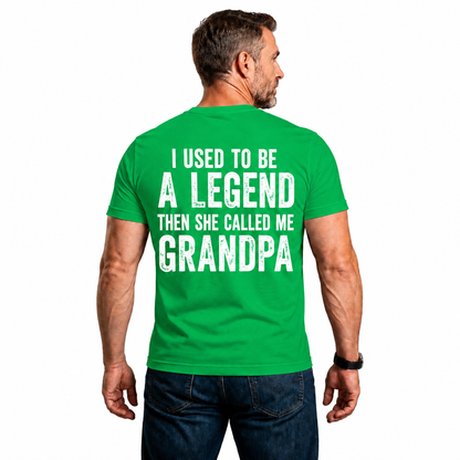 I Used To Be A Legend Then She Called Me Grandpa Shirt Funny Grandpa Graphic Tee Grandfather Gift For Men
