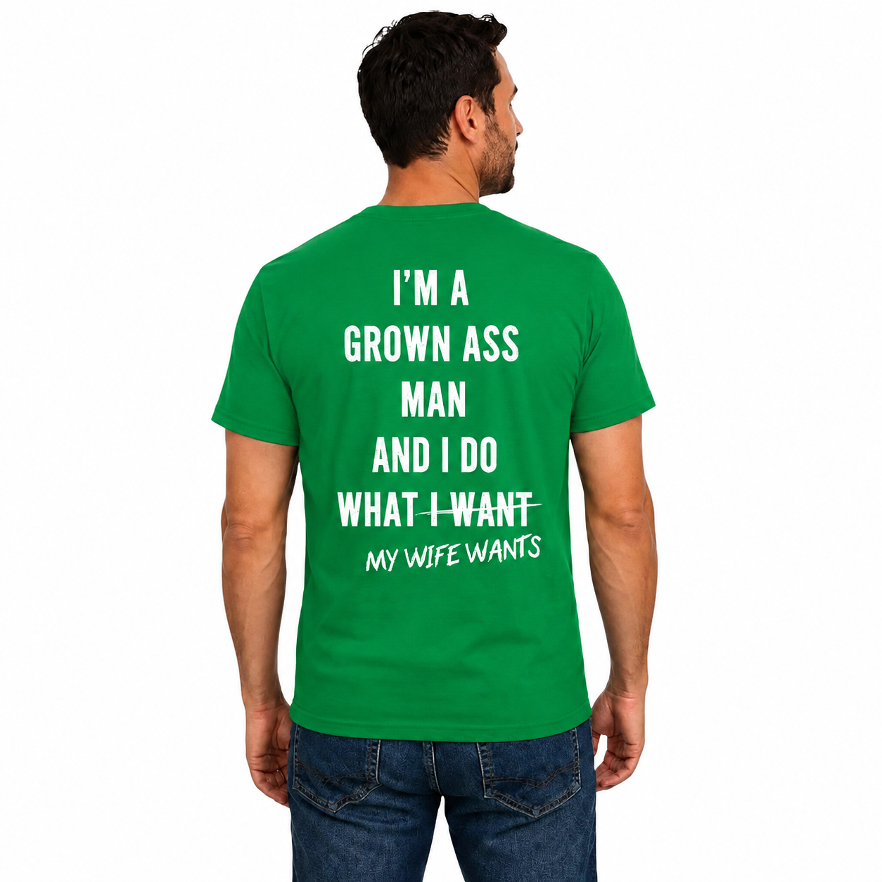 Im A Grown Ass Man Shirt Funny Husband Graphic Tee Marriage Humor Gift For Men