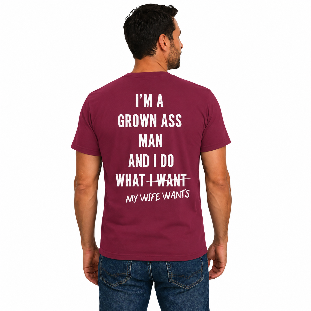 Im A Grown Ass Man Shirt Funny Husband Graphic Tee Marriage Humor Gift For Men