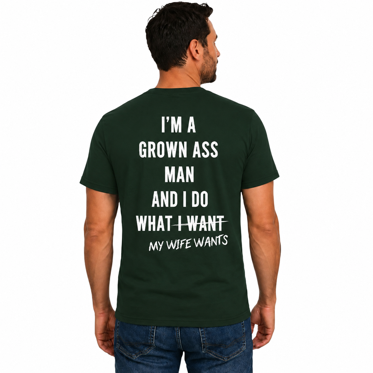 Im A Grown Ass Man Shirt Funny Husband Graphic Tee Marriage Humor Gift For Men
