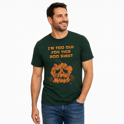 Im Too Old For This Boo Sheet Shirt Funny Halloween Ghost Pumpkin Graphic Tee Fall Gift For Adults