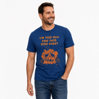Im Too Old For This Boo Sheet Shirt Funny Halloween Ghost Pumpkin Graphic Tee Fall Gift For Adults